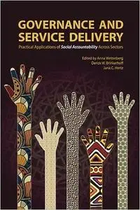 Governance and Service Delivery: Practical Applications of Social Accountability Across Sectors