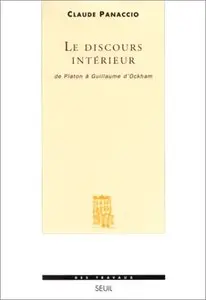 Claude Panaccio, "Le discours intérieur : de Platon à Guillaume d'Ockham"