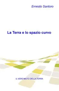 La Terra e lo spazio curvo
