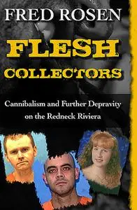 «Flesh Collectors» by Fred Rosen