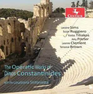 Dinos Constantinides & Louisiana Sinfonietta - Dinos Constantinides: Operatic Works (2017)