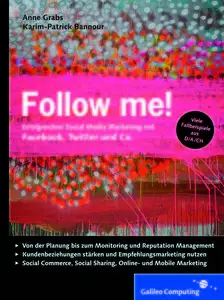 Follow me! - Marketing mit Facebook, Twitter, XING... - Karim-Patrick Bannour & Anne Grabs