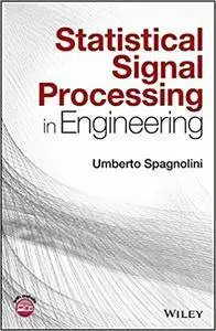 Statistical Signal Processing in Engineering