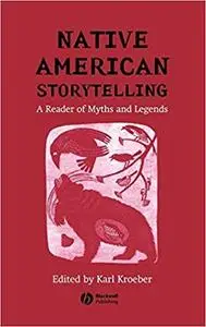 Native American Storytelling: A Reader of Myths and Legends (Repost)