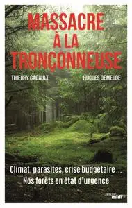 Hugues Demeude, Thierry Gadault, "Massacre à la tronçonneuse"