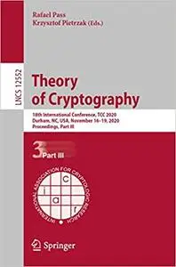 Theory of Cryptography: 18th International Conference, TCC 2020, Durham, NC, USA, November 16–19, 2020, Proceedings, Par