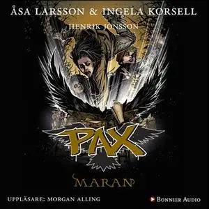 «PAX. Maran» by Åsa Larsson,Ingela Korsell