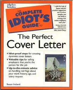 The Complete Idiot's Guide to the Perfect Cover Letter