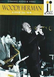 Jazz Icons: Woody Herman - Live in '64 (2009)
