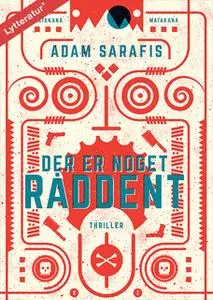 «Der er noget råddent» by Adam Sarafis