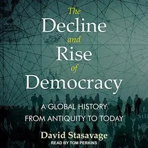 The Decline and Rise of Democracy [Audiobook]