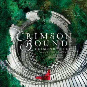 «Crimson Bound» by Rosamund Hodge