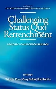 Challenging Status Quo Retrenchment: New Directions in Critical Research (Hc)