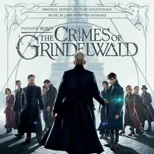 James Newton Howard - Fantastic Beasts: The Crimes of Grindelwald (Original Motion Picture Soundtrack) 2018