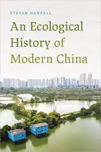 An Ecological History of Modern China