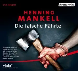 Henning Mankell - Die falsche Fährte