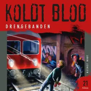 «Koldt Blod 21 - Drengebanden» by Jørn Jensen