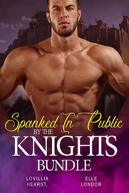 Spanked In Public By The Knights Bundle By Elle London Lovillia Hearst AvaxHome