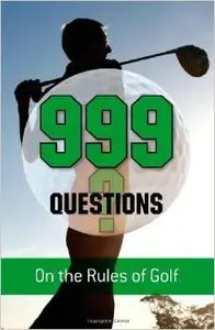 999 Questions on the Rules of Golf