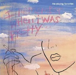 Playing Favorites - The I Remember When I Was Pretty - 2008
