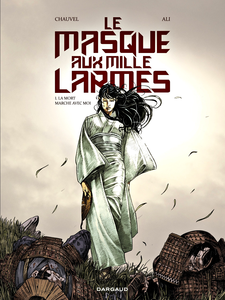 Le Masque Aux Mille Larmes - Tome 1 - La Mort Marche Avec Moi