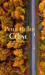 Peter Heller, "Céline"