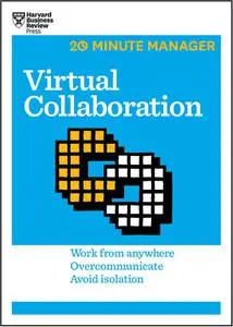 Virtual Collaboration (HBR 20-Minute Manager)