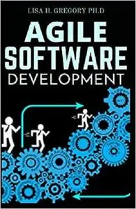 AGILE SOFTWARE DEVELOPMENT: MANAGING SOFTWARE REQUIREMENTS THE AGILE WAY