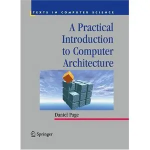 A Practical Introduction to Computer Architecture (Repost)
