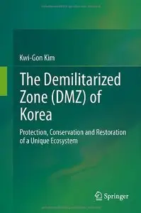 The Demilitarized Zone (DMZ) of Korea: Protection, Conservation and Restoration of a Unique Ecosystem (repost)