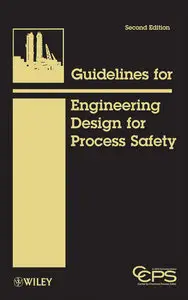 Guidelines for Engineering Design for Process Safety (repost)