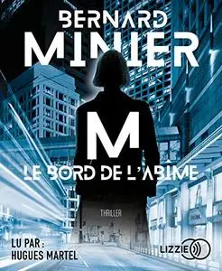 Bernard Minier, "M, Le Bord de l'abîme"