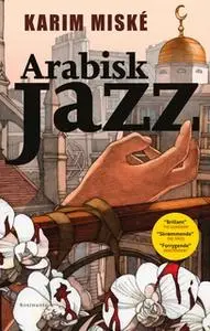 «Arabisk Jazz» by Karim Miské