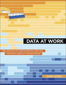 Data at Work: Best practices for creating effective charts and information graphics in Microsoft Excel (Repost)