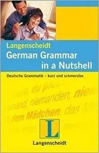 Langenscheidt German Grammar in a Nutshell