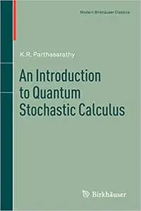 An Introduction to Quantum Stochastic Calculus