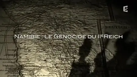 (Fr5) Namibie, le génocide du IIe reich (2012)