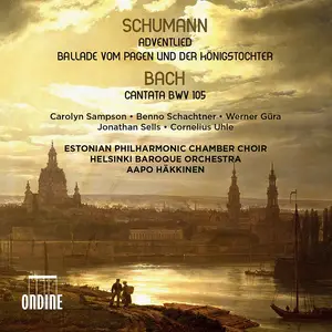Aapo Häkkinen, Helsinki Baroque Orchestra - Schumann: Adventlied; Ballade vom Pagen und der Königstochter (2018)