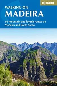 Walking on Madeira: 60 mountain and levada routes on Madeira and Porto Santo, 3rd Edition