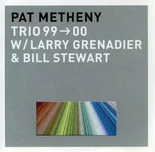 Pat Metheny - Trio 99 → 00 (2000)