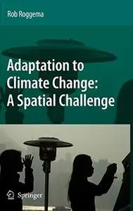 Adaptation to Climate Change: A Spatial Challenge