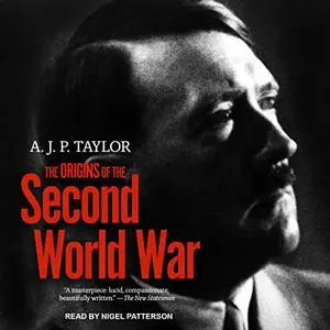 The Origins of The Second World War [Audiobook] (Repost)