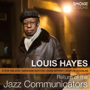 Louis Hayes - Return of the Jazz Communicators (2014)