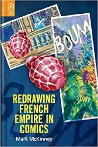 Redrawing French Empire in Comics (Studies in Comics and Cartoons)