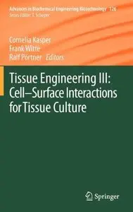 Tissue Engineering III: Cell - Surface Interactions for Tissue Culture (repost)