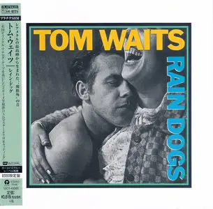 Tom Waits - Rain Dogs (1985) [2014, Universal Music Japan, UICY-40065]