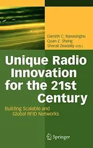 Unique Radio Innovation for the 21st Century: Building Scalable and Global RFID Networks