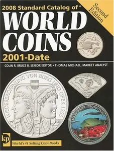 2008 Standard Catalog of World Coins 2001 to Date (Standard Catalog of World Coins: 2001-Present)