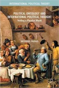 Political Ontology and International Political Thought: Voiding a Pluralist World [Repost]