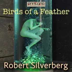 «Birds of a Feather» by Robert Silverberg